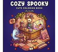 Cozy Spooky: Cute Coloring Book with Fun and Relaxing Scenes (Revised Edition)