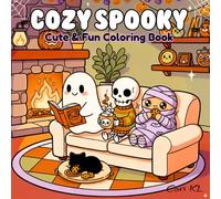 COZY SPOOKY: Cute & Fun Coloring Book - Adorable Spooky Moments for Relaxation (For Teens & Adults)