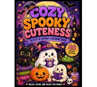 Cozy Spooky Cuteness: A Cute & Spooky Coloring Book