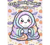 Cozy Spooky Kawaii Coloring Book: 50 Bold and Easy Designs Featuring Cute Ghosts, Friendly Monsters, and Relaxing Autumn Magic for Adults, Teens, and Kids