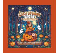 Cozy Spooky Night: An Adorable Autumn & Halloween Adventure Coloring Book: Cute Ghosts, Magical Nights, Cozy Witch Aesthetic, Bold & Easy Illustrations for Adults and Teens
