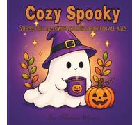 Cozy Spooky: Stress free Halloween coloring book for all ages