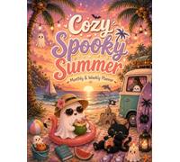 Cozy Spooky Summer Planner: Undated Monthly and Weekly with Vacation Planning Wellness Tracking and Summer Goals