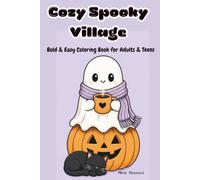 Cozy Spooky Village: Bold & Easy Coloring Book for Adults & Teens