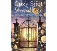 Cozy Spot Daily Magic: A Guided Weekend Self-Care & Mindfulness Journal for Calm, Courage & Quiet Wonder, Stress Relief & Emotional Wellness, for Women, LGBTQ+, and Young Adults