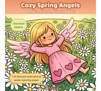 Cozy Spring Angels: A Relaxing Coloring Book with 50 Cute Angel Illustrations for Stress Relief, Mindfulness and Creativity