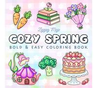 Cozy Spring: Bold and Easy Coloring Book for Adults, Teens & Kids with Comfy Spring Season and Easter Designs For Relaxation