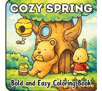 Cozy Spring: Bold And Easy Coloring Book For Kids and Adults, hygge doodle comfy vibes relaxing coloring