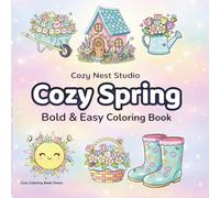 Cozy Spring Coloring Book: Bold and Easy Coloring Book for Adults and Teens | Cute, Simple and Big Designs for Relaxation and Stress Relief