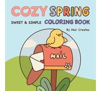 Cozy Spring Coloring Book: Cute and Easy Designs for Relaxation | Stress Relief Coloring Pages for Adults