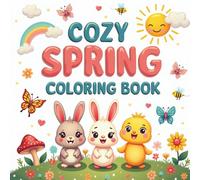 Cozy Spring Coloring Book: Relaxing Spring Flowers, Gardens, and Nature Scenes for Adults - Mindfulness and Stress Relief Coloring Pages