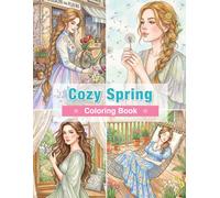 Cozy Spring Coloring Book: Stop Overthinking and Refresh Your Mind