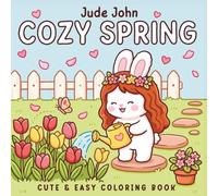 Cozy Spring Cute and Easy Coloring Book: Relaxing Springtime Vibes with Minimalist Details for Adults Teens and Kids