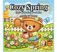 COZY SPRING: Cute Coloring Book For Adults & Teens
