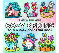 Cozy Spring: Cute Coloring Book for Adults & Teens with Easy and Bold Spring Inspired Designs
