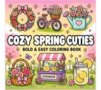 Cozy Spring Cuties Bold & Easy Coloring Book for Kids Teens and Adults: Cute Springtime Designs with Flowers, Bees, Strawberries, Lemonade & Cozy Picnic Vibes