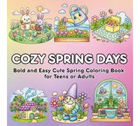 Cozy Spring Days: Bold and Easy Cute Spring Coloring Book for Teens or Adults