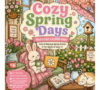 Cozy Spring Days: Cute & Relaxing Spring Scenes For Adults & Teens