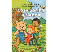 Cozy Spring Friends Coloring Book: Mindful Coloring Fun to Celebrate Friendship & Diversity