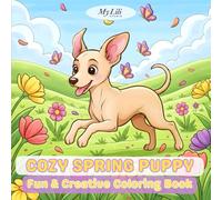 Cozy Spring Puppy Coloring Book: Fun & Creative Spring Scenes with Cute Puppy Adventures