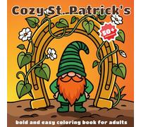 Cozy St. Patrick's: Bold and Easy Coloring Book for Adults