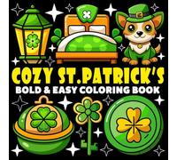 Cozy St. Patrick's Day Coloring Book | Bold and Easy Coloring Book: 70 Pages - 8.5" x 8.5" - For Holidays Lovers