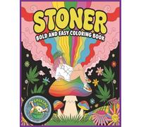 Cozy Stoner Coloring Book for Adults: Bold and easy patterns A Mindful coloring journey for Stoner Souls