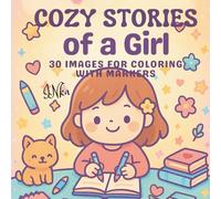 COZY STORIES of a Girl: 30 IMAGES FOR COLORING WITH MARKERS
