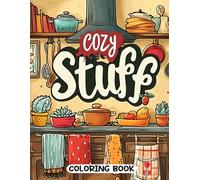 Cozy Stuff Coloring Book: Serene Hygge Patterns for Tranquil Coloring Sessions