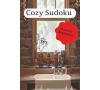Cozy Sudoku | Easy for Beginners: Sudoku Puzzle Book | Easy Puzzles for Relaxation | 50 Puzzles with Solutions | 6x9 | 100 Pages