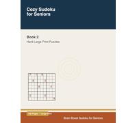 Cozy Sudoku for Seniors: 92 Bold & Easy Large Print Puzzles for Relaxation, Brain Training and Stress Relief