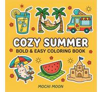 Cozy Summer: A Bold and Easy Coloring Book: 40 Simple, Relaxing Coloring Pages of Lemonade, Picnics, and Sunny Summer Moments for Stress Relief