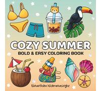 Cozy Summer: A Bold and Easy Coloring Book for Kids, Teens & Adults Featuring Cute, Relaxing Designs for Stress Relief