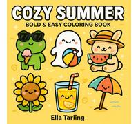 Cozy Summer - A Bold & Easy Coloring Book for Kids & Adults: 40 Cute & Simple Designs for Relaxation and Fun