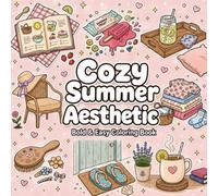 Cozy Summer Aesthetic Coloring Book: Simple Cute Vibes for Relaxation, Stress Relief and Mindful Fun