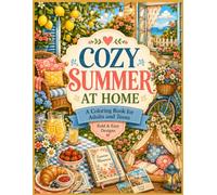 Cozy Summer at Home: Bold and Easy Coloring Book for Adults and Teens with 40 Relaxing Summer Scenes, Cozy Rooms, Gardens and Simple Seasonal Moments