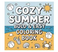 Cozy Summer: Bold and Easy Coloring Book for Adults and Kids