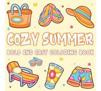 Cozy Summer Bold and Easy Coloring Book: Fun and Whimsical Summer Scenes to Spark Creativity and Soothe Your Mind