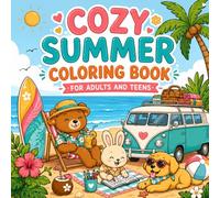 Cozy Summer: Bold & Easy Coloring Book for Adults and Teens Featuring Cute Tropical Animals, Relaxing Beach Days, Cozy Vacation Moments, Fun Summer ... Stress Relief and Relaxation - Large Print