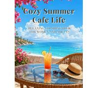 Cozy Summer Cafe Life: Relaxing Coloring Book for Women and Adults