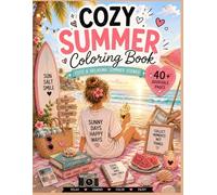 Cozy Summer Coloring Book: 40+ Adorable Summer Moments Pages for Relaxation & Creativity
