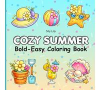 Cozy Summer Coloring Book: 50 Bold & Easy Cute Summer Designs for Relaxation, Stress Relief & Fun Coloring