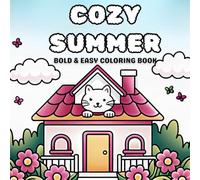 Cozy Summer Coloring Book: Bold and Easy Designs of Dreamy Summer Spaces for Kids, Teens, and Adults to Relax and Enjoy