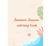 Cozy Summer Coloring Book: Bold & Easy Coloring Book for Adults and Teens Featuring Fun Summer Designs