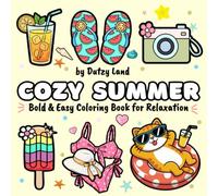 Cozy Summer Coloring Book for Adults and Teens: 50 Bold & Easy Designs for Stress Relief, Relaxation & Mindfulness | Featuring Cozy Beach Vibes | 8.5x8.5" ,Single-Sided Print
