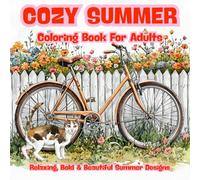 Cozy Summer Coloring Book for Adults: Relaxing, Bold & Beautiful Summer Designs for Stress Relief and Creativity