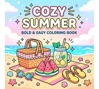 Cozy Summer Coloring Book for Adults & Teens: Bold and Easy Coloring Book with Cute Kawaii Designs, Simple Relaxing Summer Pages for Stress Relief