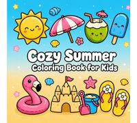 Cozy Summer Coloring Book for Kids: 50 Cute and Easy Summer Coloring Pages with Sunshine, Beach Fun, Treats, and Playful Summer Scenes for Ages 3-10
