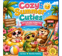 Cozy Summer Cuties: Easy & Relaxing Coloring Book for Relaxation with Adorable Animal Friends (Cute & Bold & Easy Coloring)