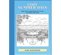 Cozy Summer Days: Bold & Easy Relaxing Sunny Scenes for Adults and Teens